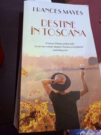 Destine în Toscana - Frances Mayes Sursa: arhiva personală Destine în Toscana